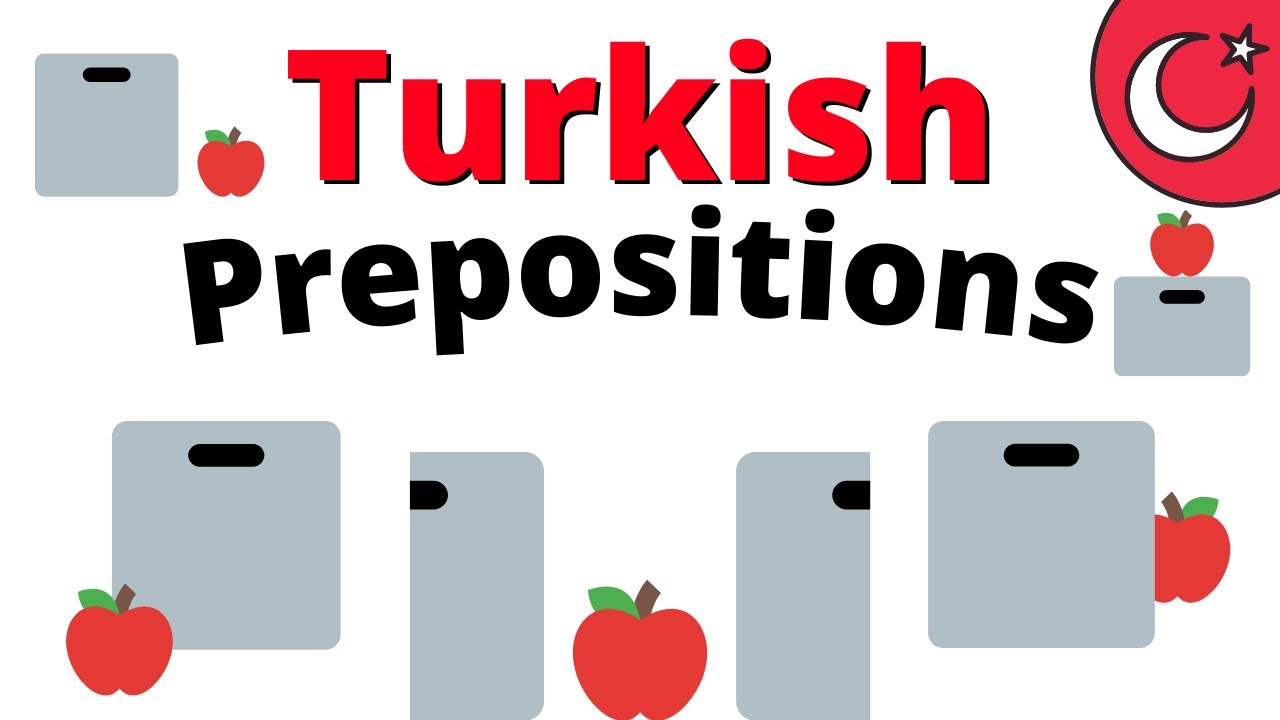 Learn Turkish Prepositions || TOP PREPOSITIONS IN TURKISH || Turkish Lesson