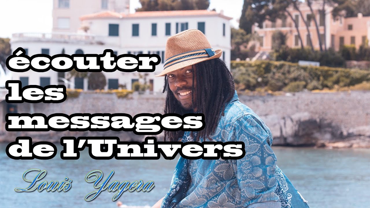Savoir écouter les messages de l'UNIVERS | Leçons de voyage