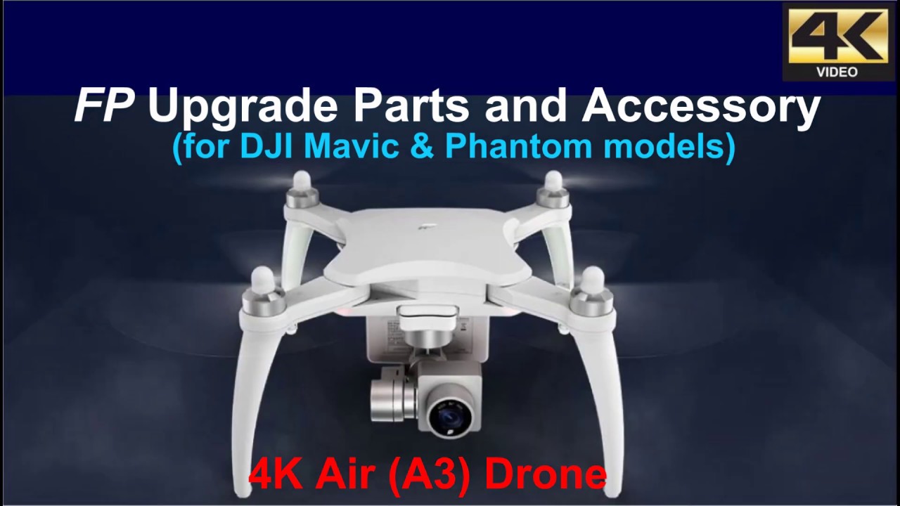 Upgrade Parts Guide for Flypie (FP) 4K Drone 3-Axis Gimbal Drone - Part 2