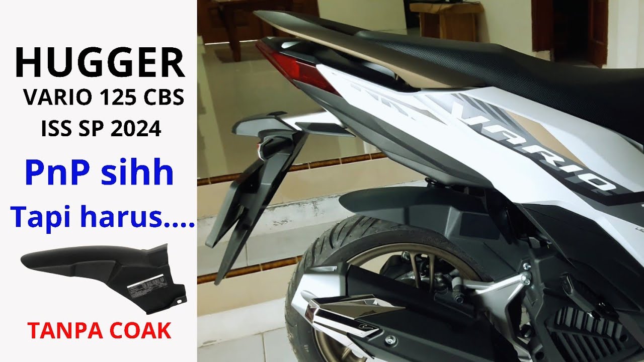 PASANG HUGGER Vario 125 cbs iss sp putih, PnP sih.. Cuman harus beli lagi...