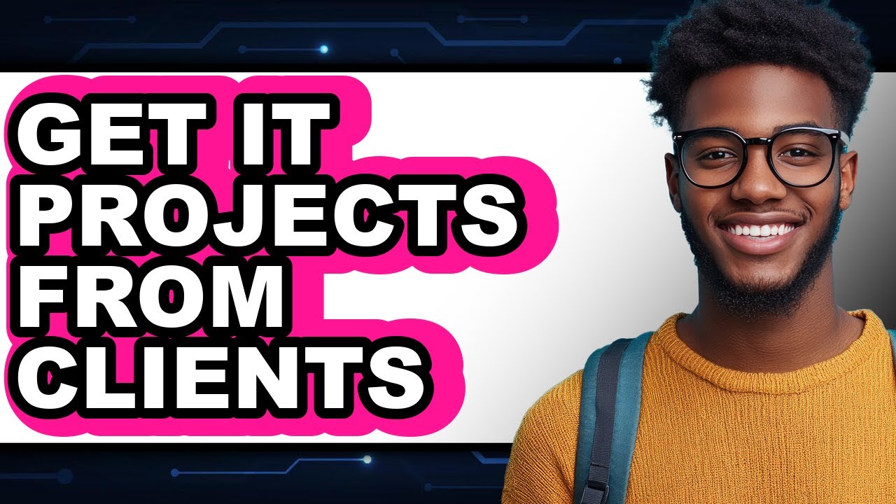 How to Get It Projects from Clients (only Way)
