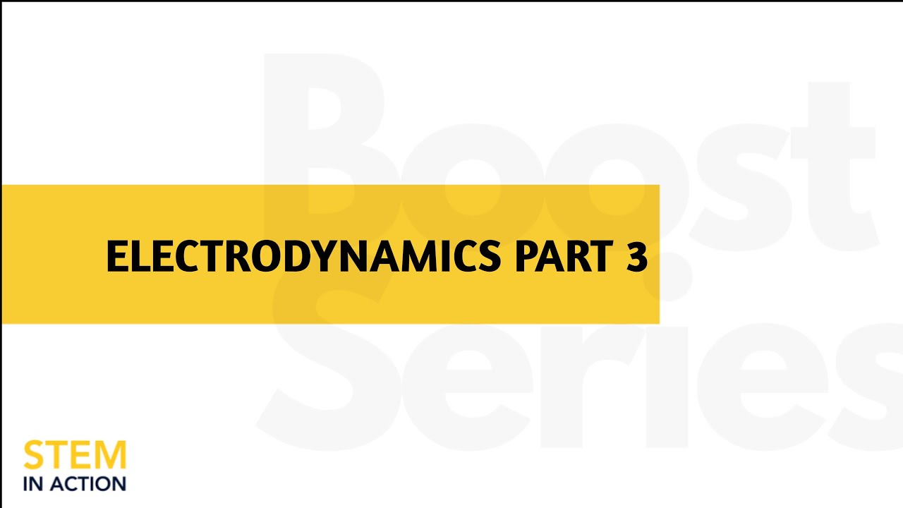 Boost Series: Electrodynamics Part 3