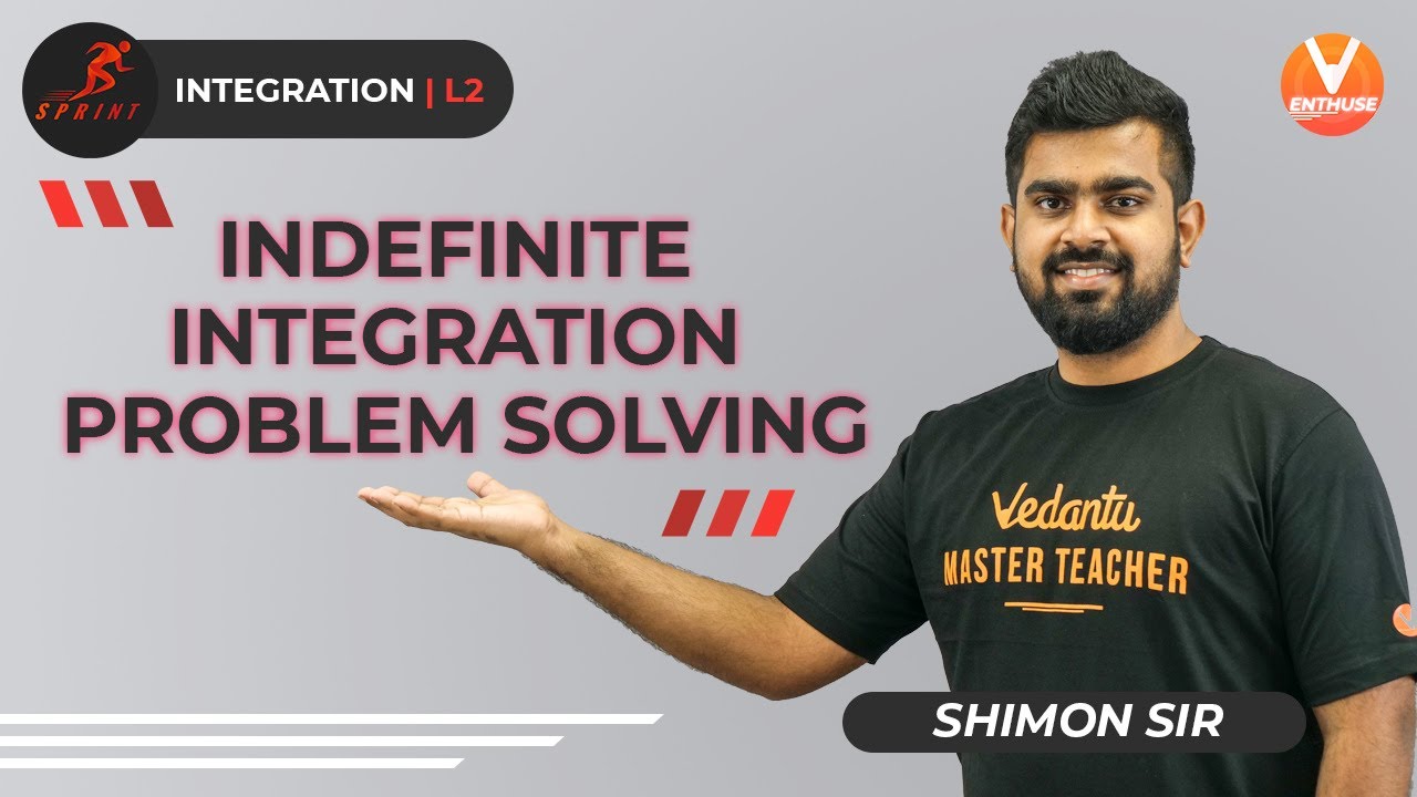 Integration L-2 | Indefinite Integration Problem Solving | Class 12 | JEE 2021 | Sprint | V Enthuse