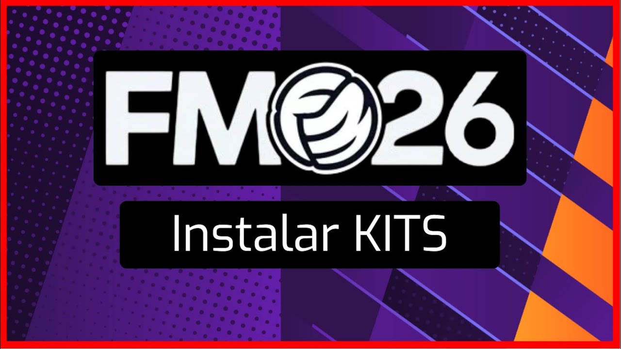 Football Manager 2026 - Tutorial: Como Instalar KITS
