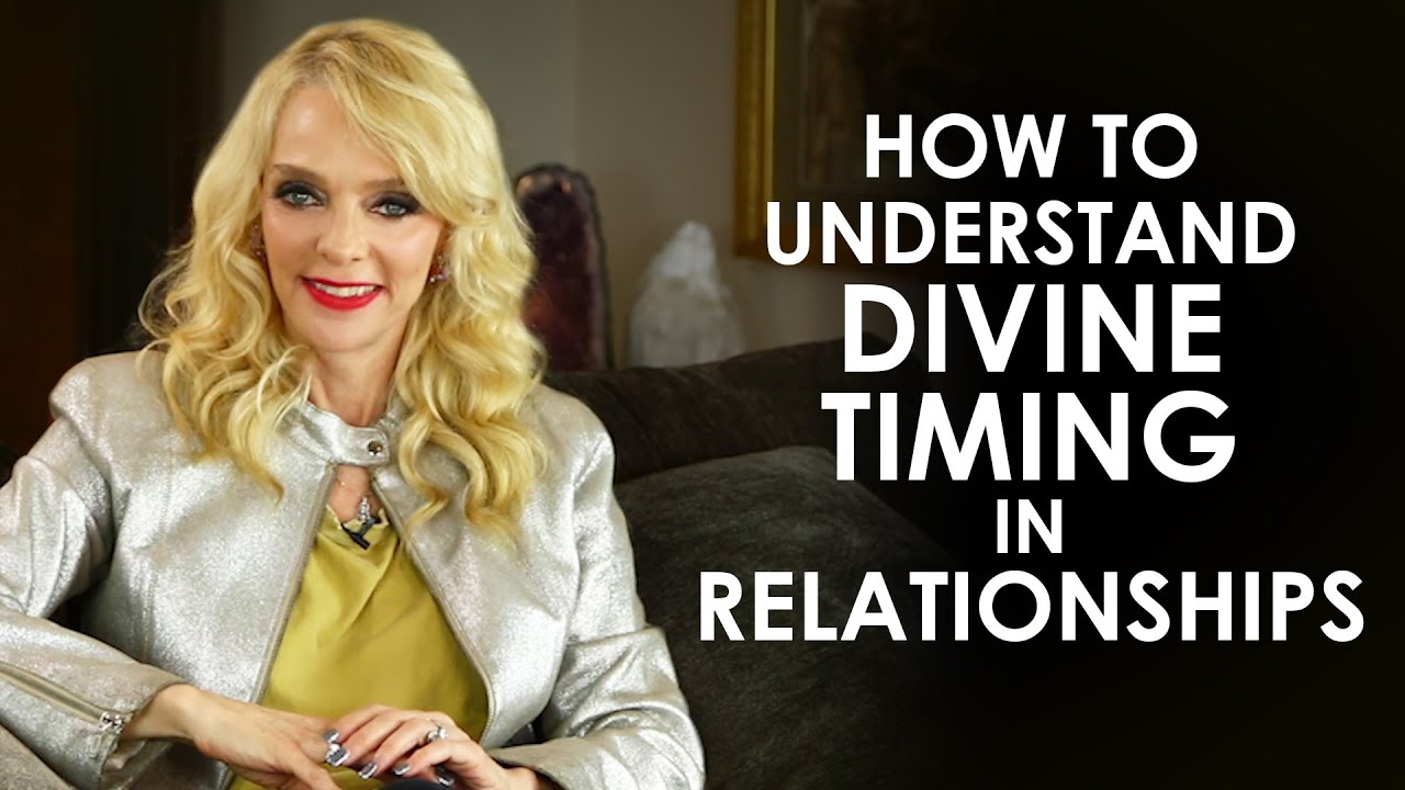 HOW TO UNDERSTAND DIVINE TIMING IN RELATIONSHIPS