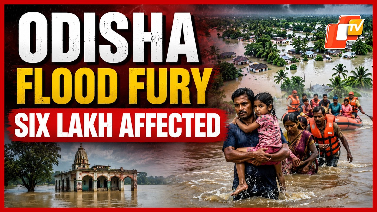 Odisha Floods: Six Lakh Hit Across Five Districts; Relief In Full Swing | OTV
