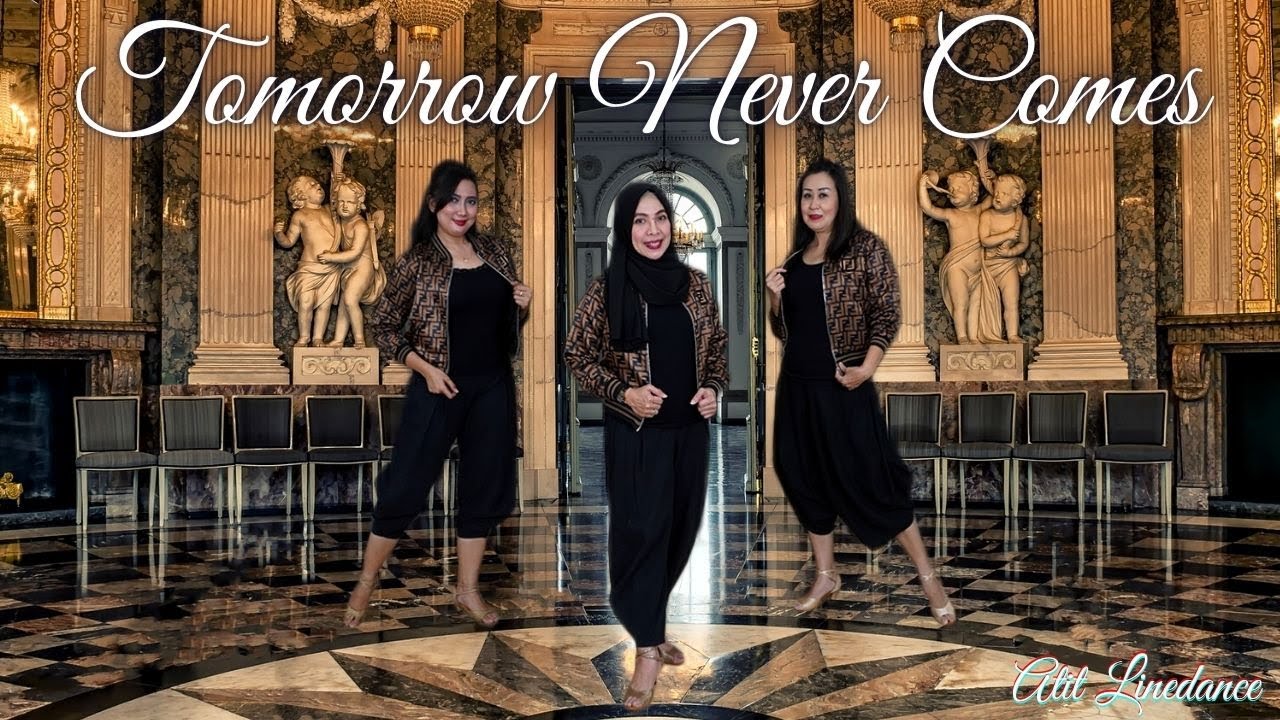 TOMORROW NEVER COMES - ATIT LINEDANCE