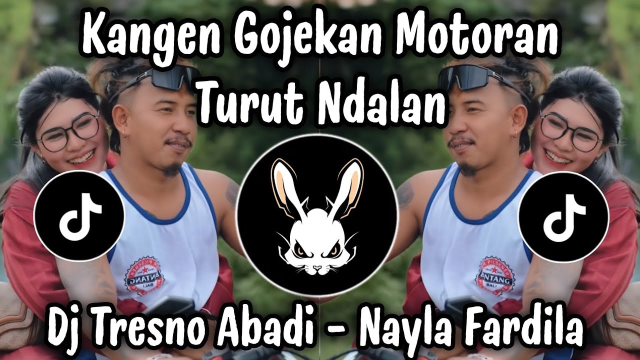 DJ TRESNO ABADI NAYLA FARDILA - KANGEN GOJEKAN MOTORAN TURUT NDALAN | DJ TIKTOK 2026 !!