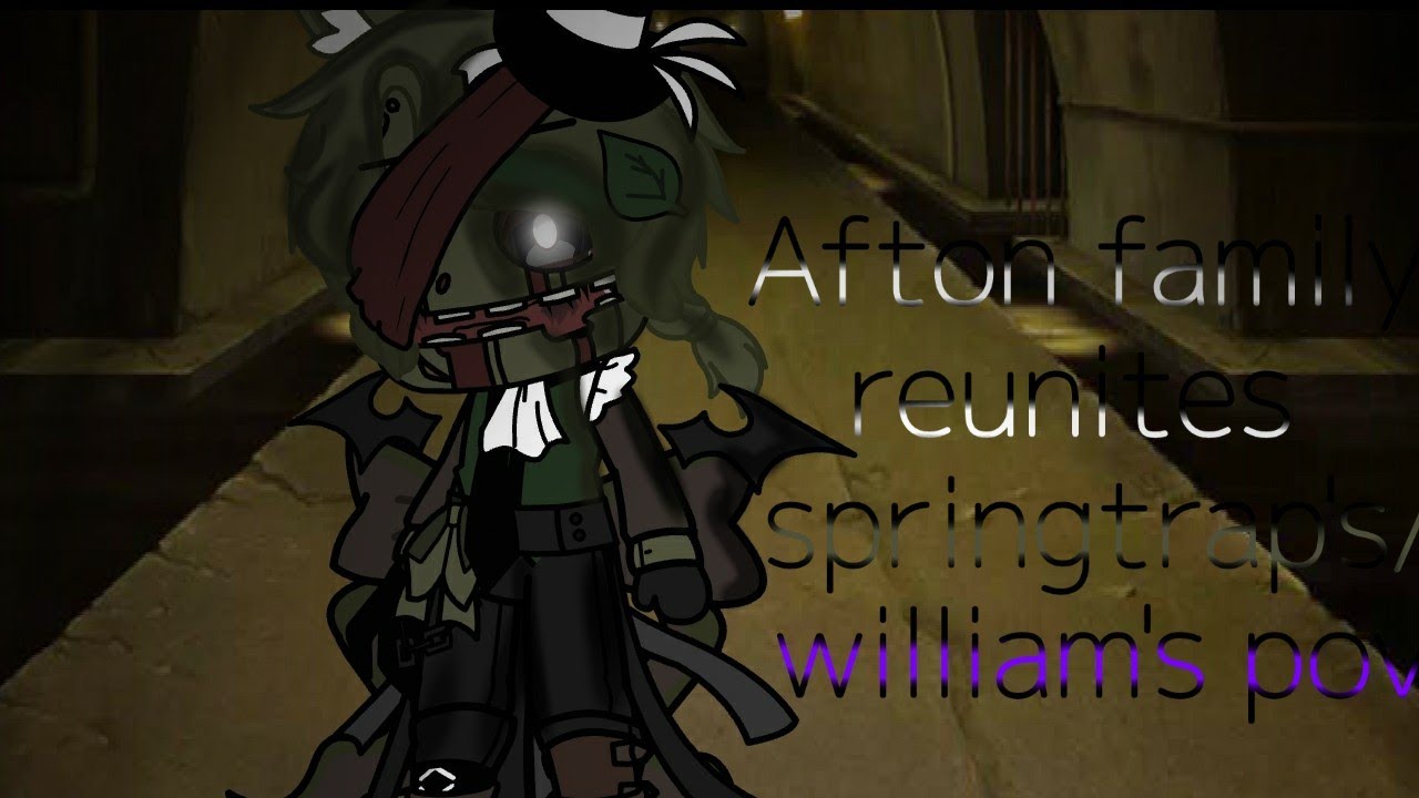 Afton family reunites ||• episode 1 ||• springtraps/William's  pov ||•