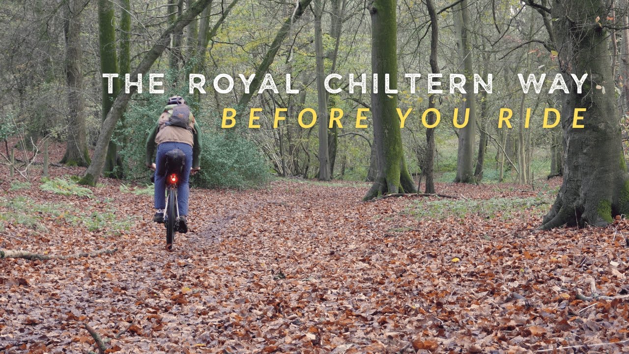 Before you go bikepacking the Royal Chilterns way