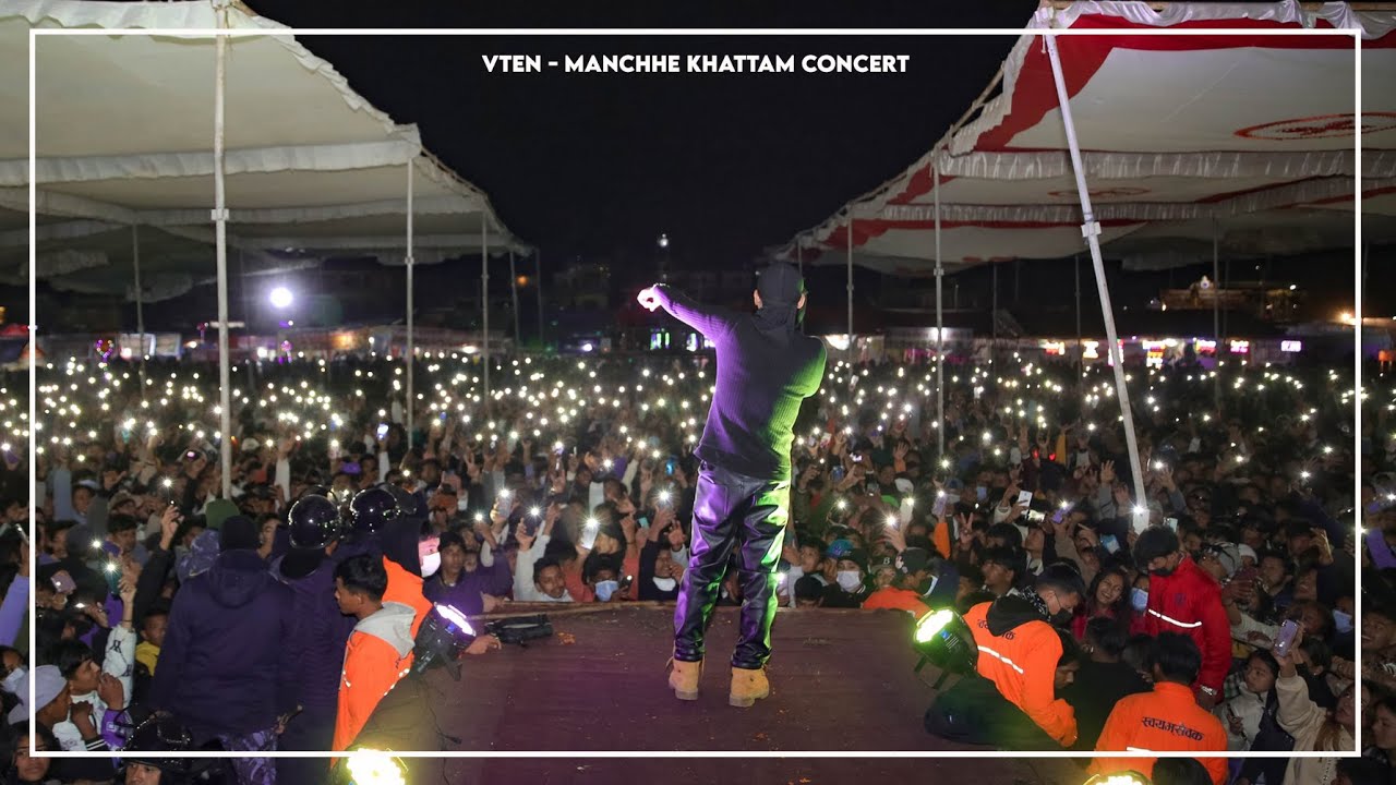 Manchhe Khattam - VTEN LIVE CONCERT IN POKHARA