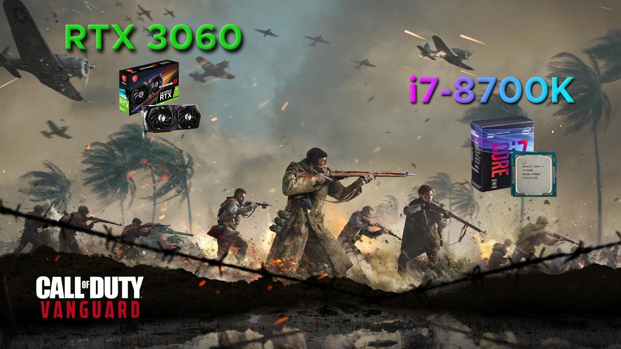 Call of Duty Vanguard | RTX 3060 & i7-8700K