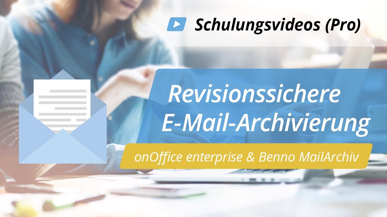 Schulungsvideo: Pro - Revisionssichere E-Mail-Archivierung nutzen | onOffice