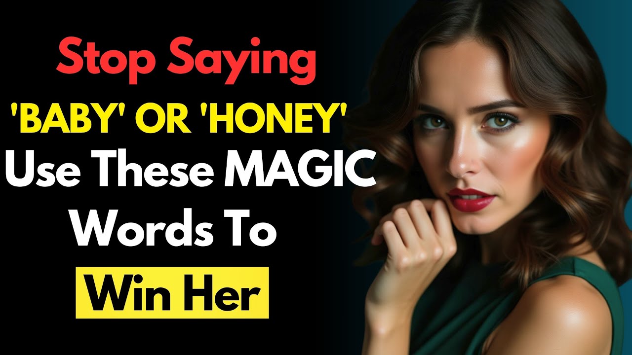 STOP SAYING ‘BABY’ OR ‘HONEY’ USE THESE 3 WORDS TO WIN HER HEART | Modern Stoic
