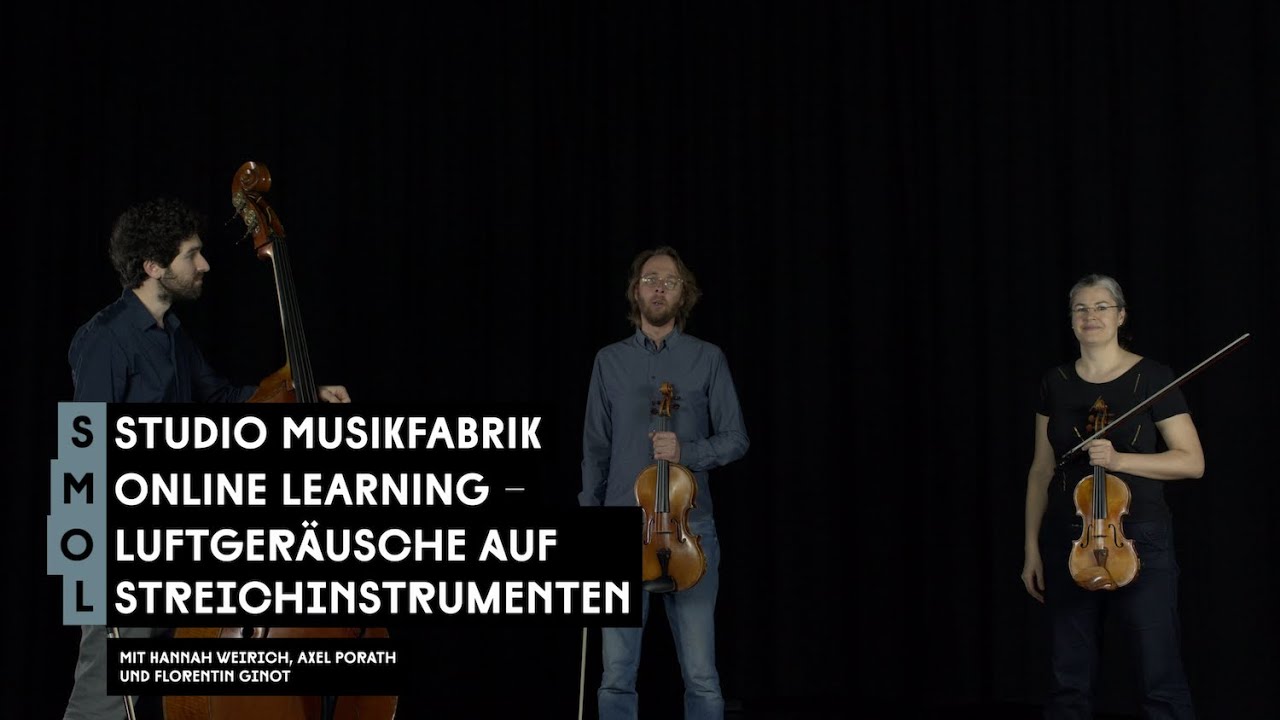 SMOL | Luftgeräusche auf Streichinstrumenten mit Hannah Weirich, Axel Porath und Florentin Ginot