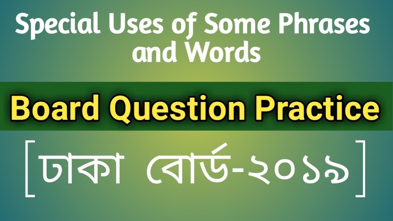 HSC || Board Question Practise || Special Uses of Some Phrases and words .Question No.3