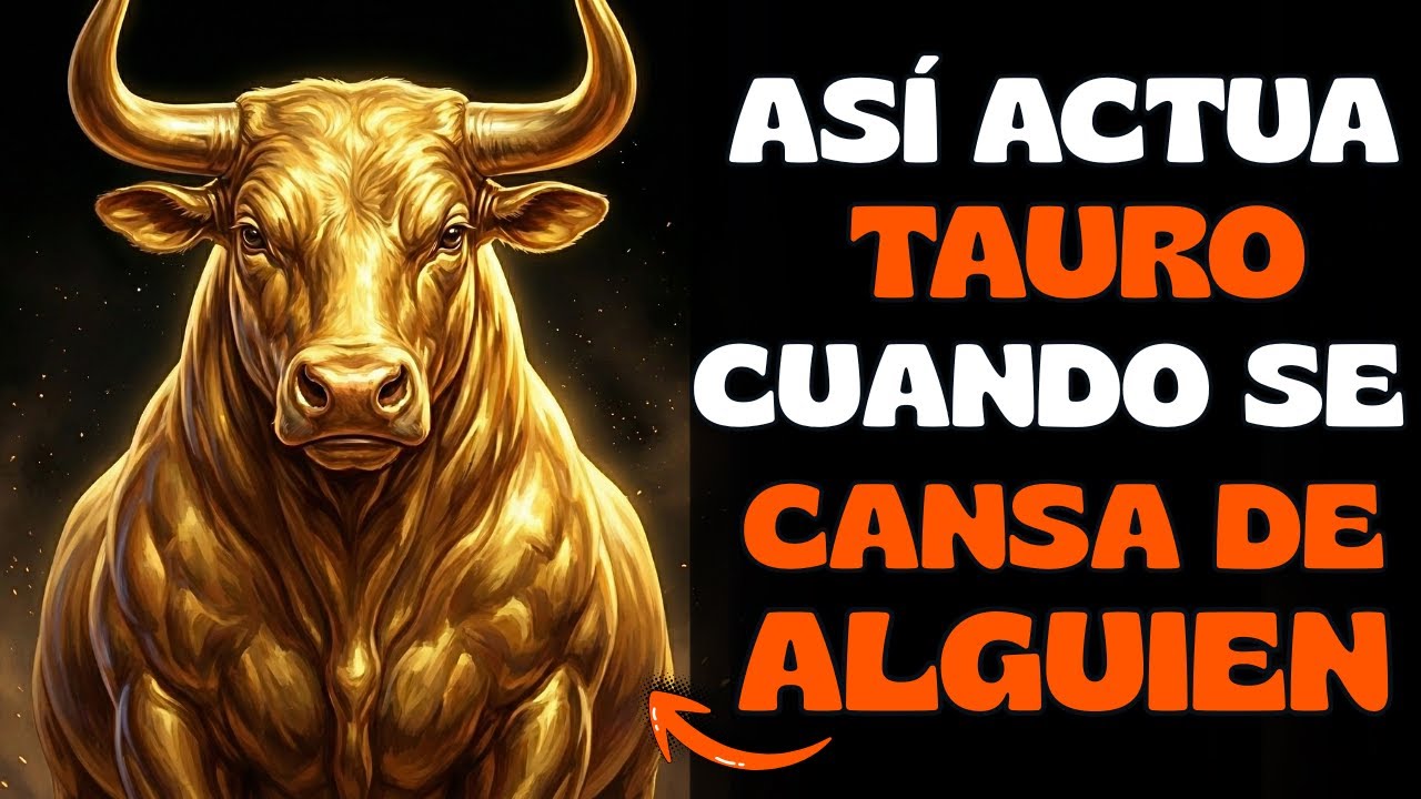Cuando Tauro Se CANSA de Ti: Las 7 Señales Que NO Puedes Ignorar♉ !
