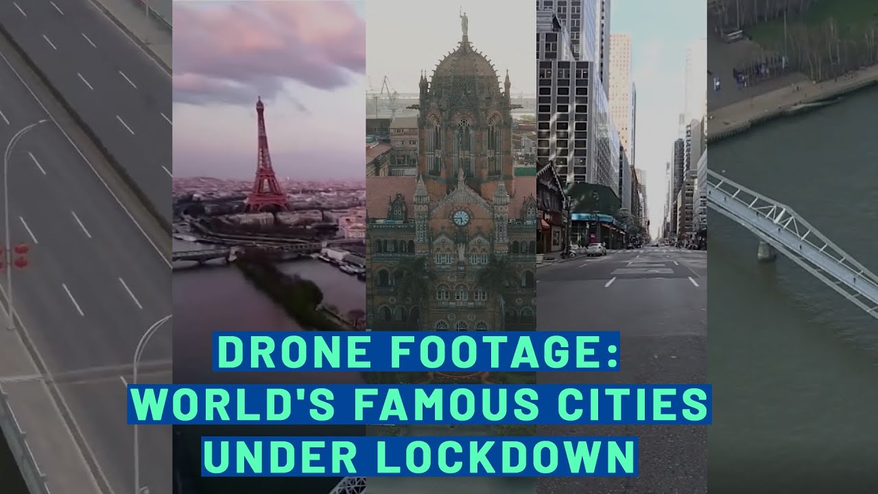 Drone Footage: World's Famous Cities Under Lockdown
