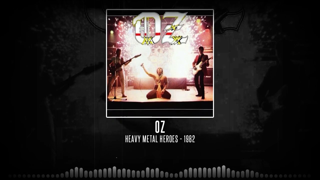 Oz - Heavy Metal Heroes [Full Album - 1982]