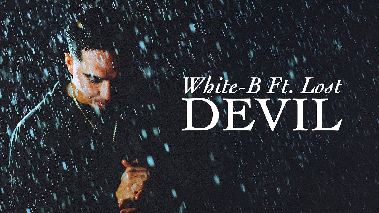 White-B - Devil (feat. Lost) (Lyrics Video)