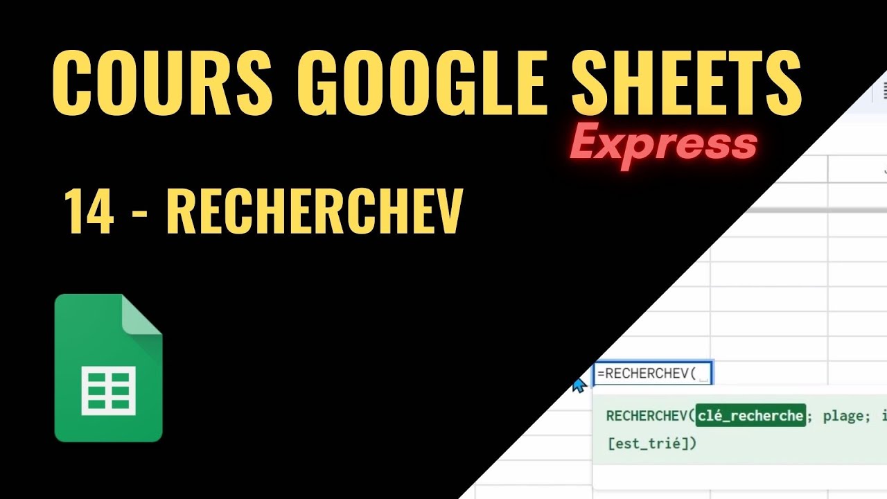 Cours Google Sheets : 14 - RECHERCHEV