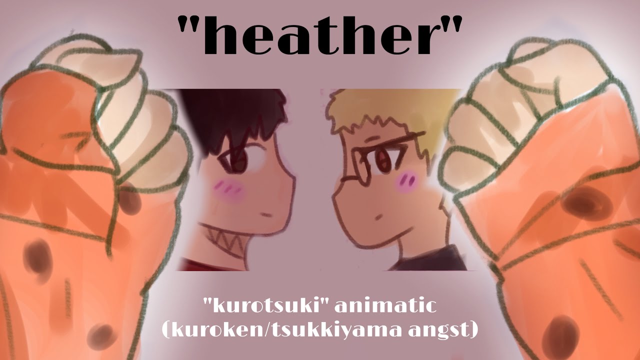 “heather” (conan gray) kurotsuki animatic