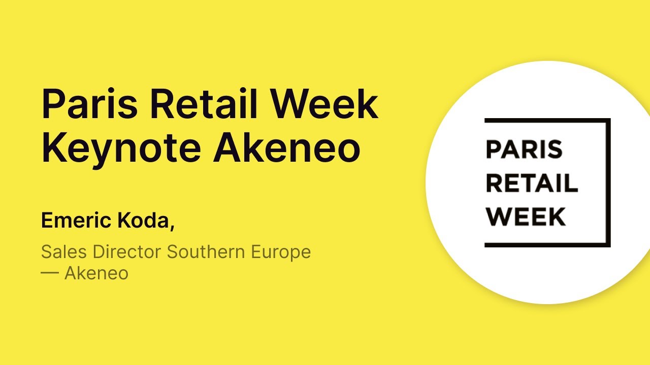 🇫🇷 Paris Retail Week - Keynote Akeneo