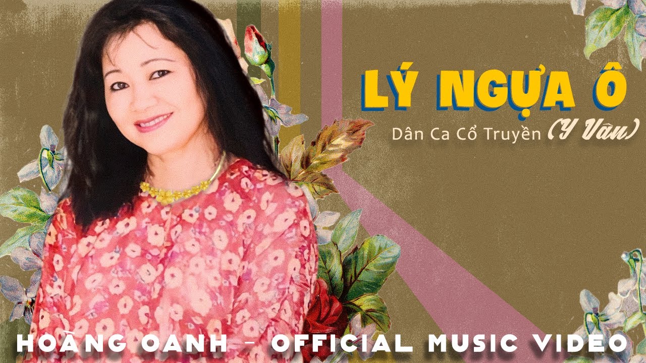 Hoàng Oanh - Lý Ngựa Ô (Official Music Video)