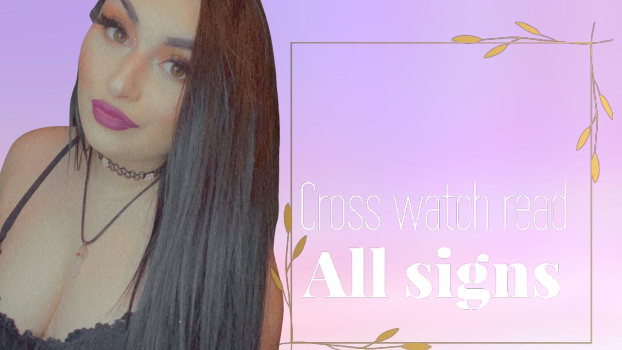 Cross Watcher Read ❤️ All signs