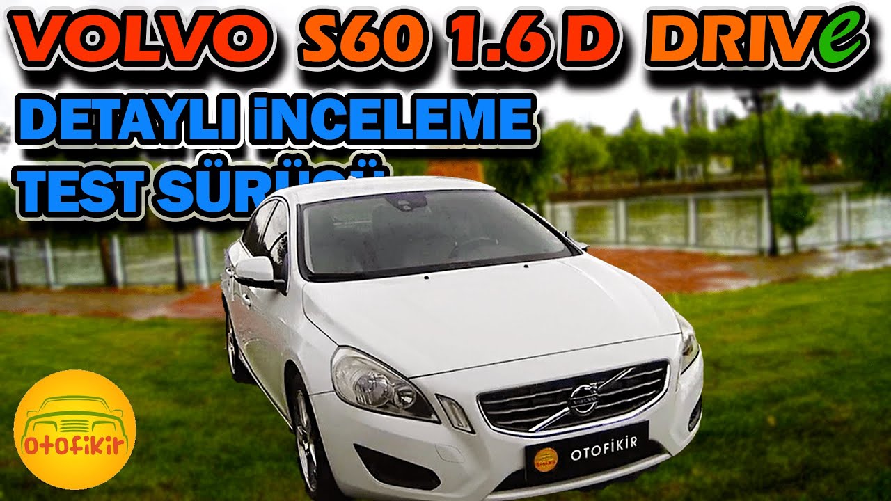 Volvo S60 1.6 Dizel (2011) Drive MT | Detaylı İnceleme& Test Sürüşü