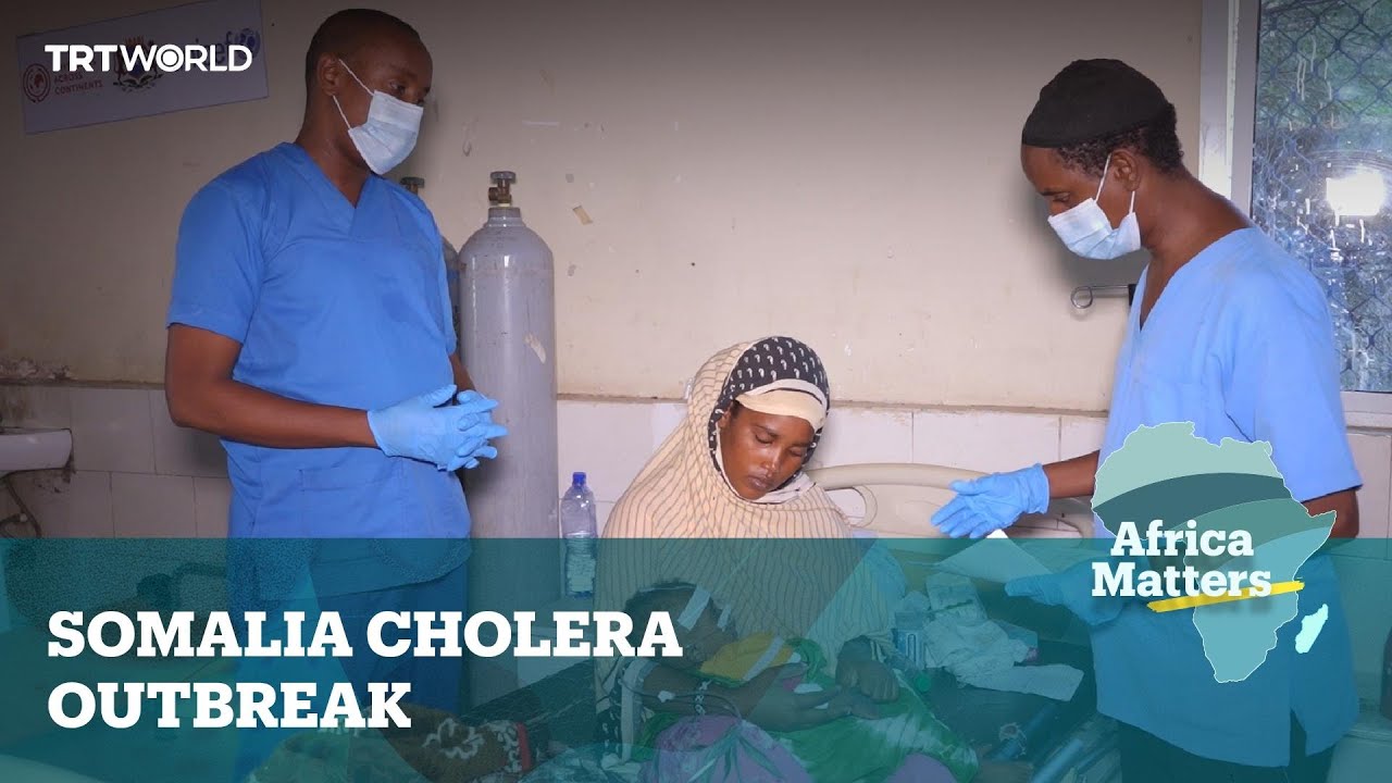 Africa Matters: Somalia cholera outbreak