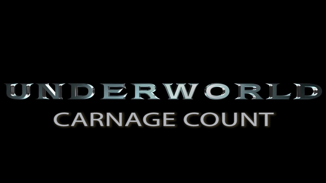 Underworld (2003) Carnage Count