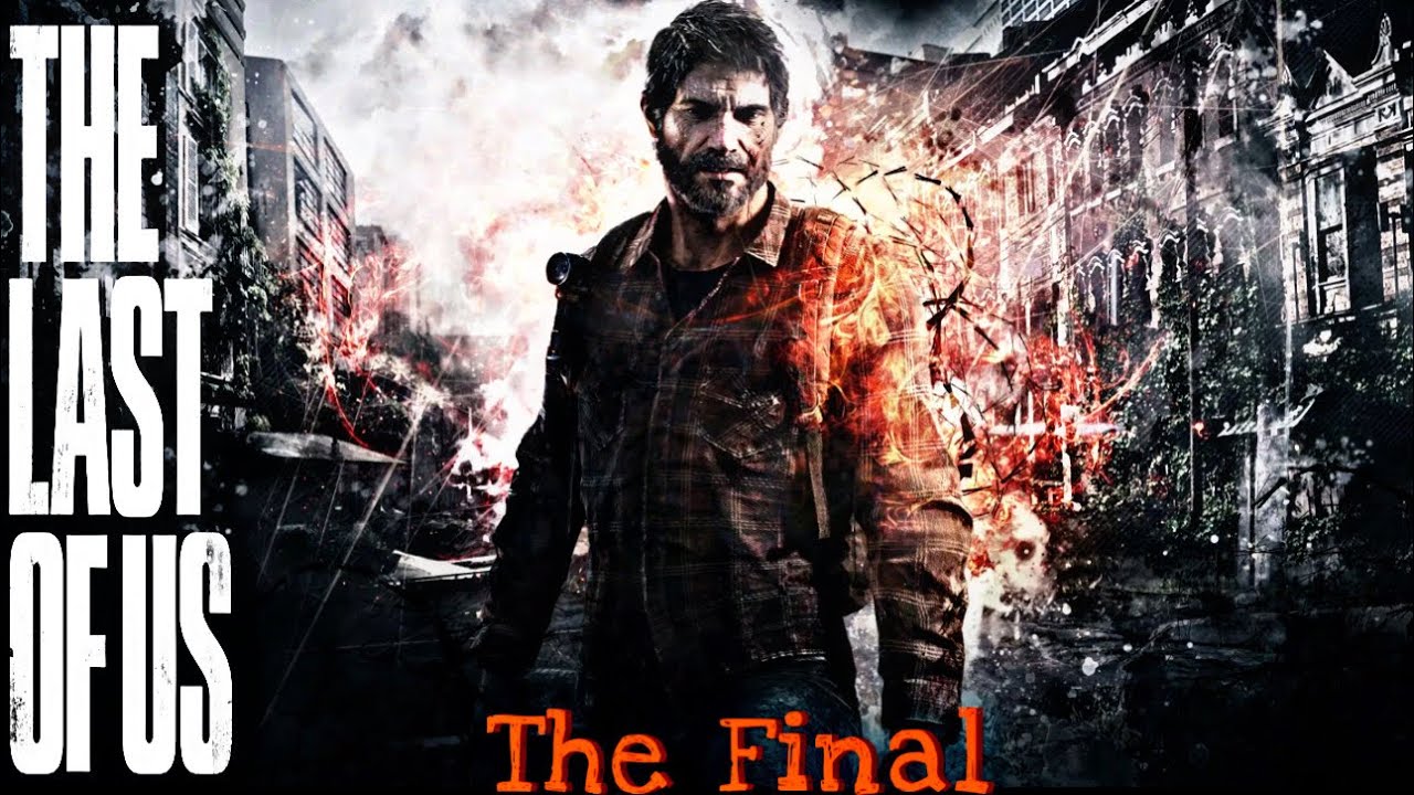 THE LAST OF US Part1 #11 ФИНАЛ