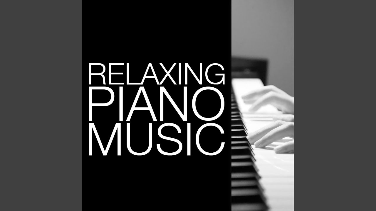 Relaxing Piano Music