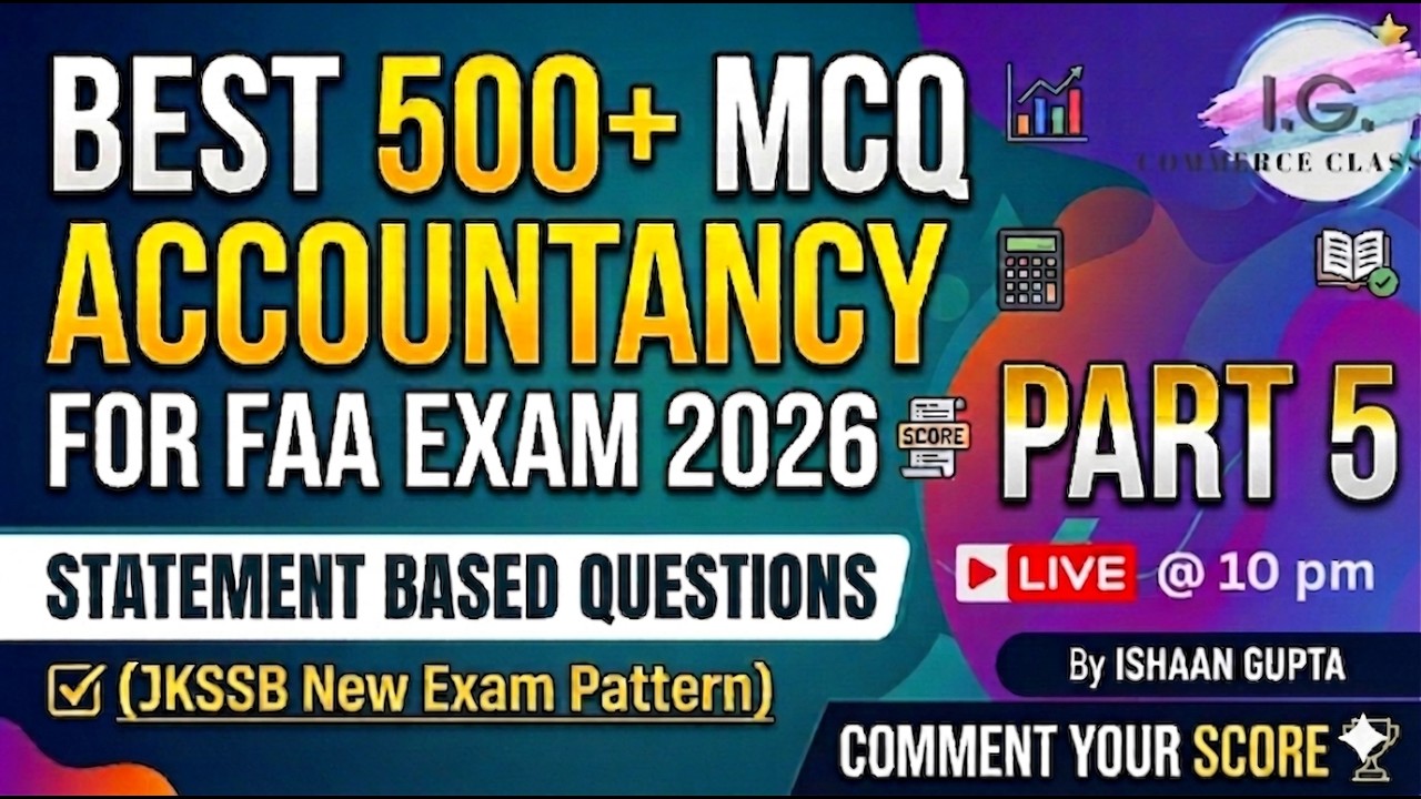 #5 - ACCOUNTANCY - For JKSSB FAA EXAM - Best 500 MCQ -JKSSB NEW EXAM PATTERN   - By Ishaan Gupta