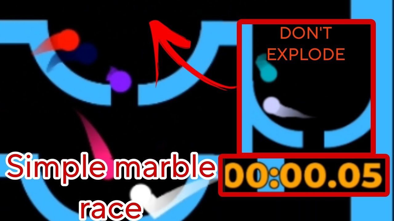Simple Marble Race DON'T EXPLODE!