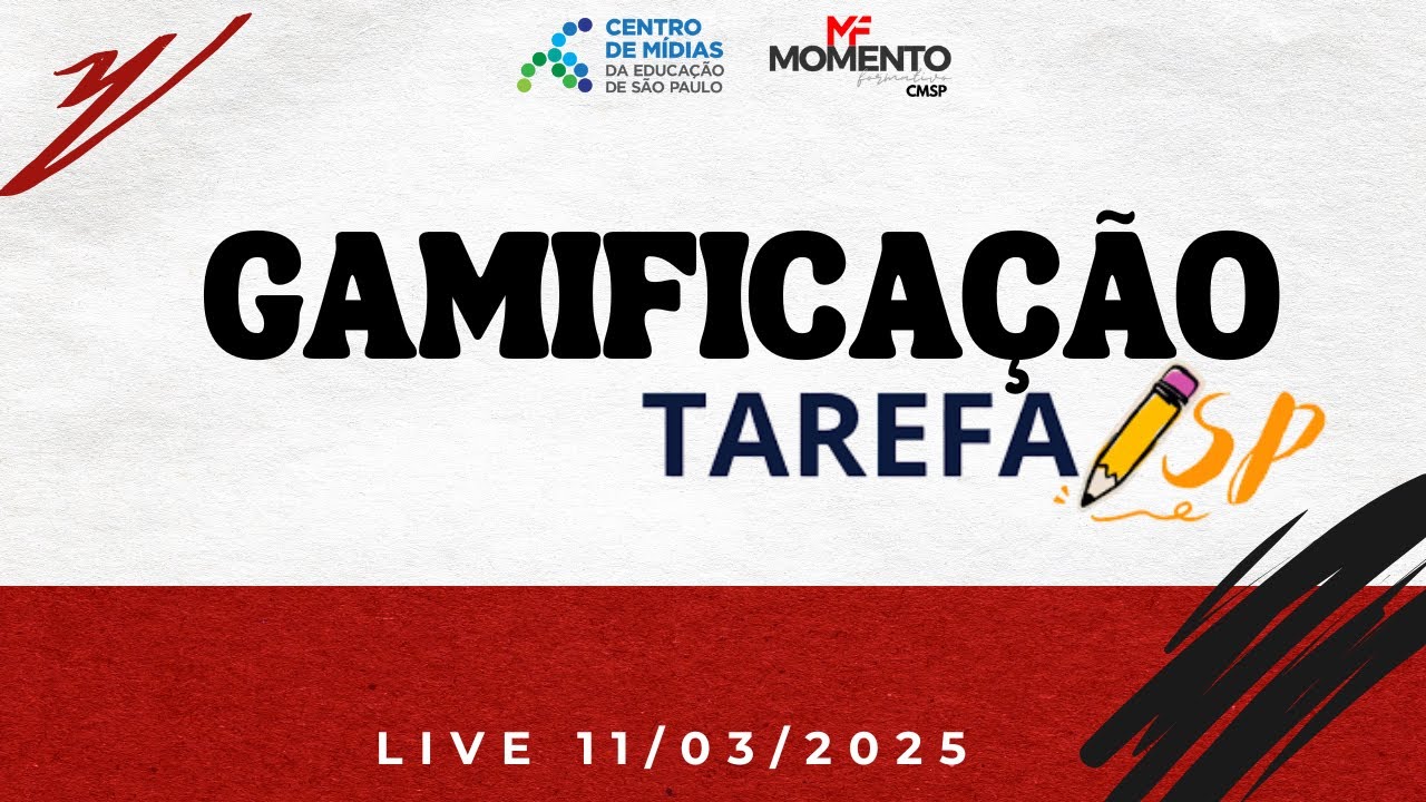 Gamificação no Tarefa SP - Live CMSP 11/03/2025