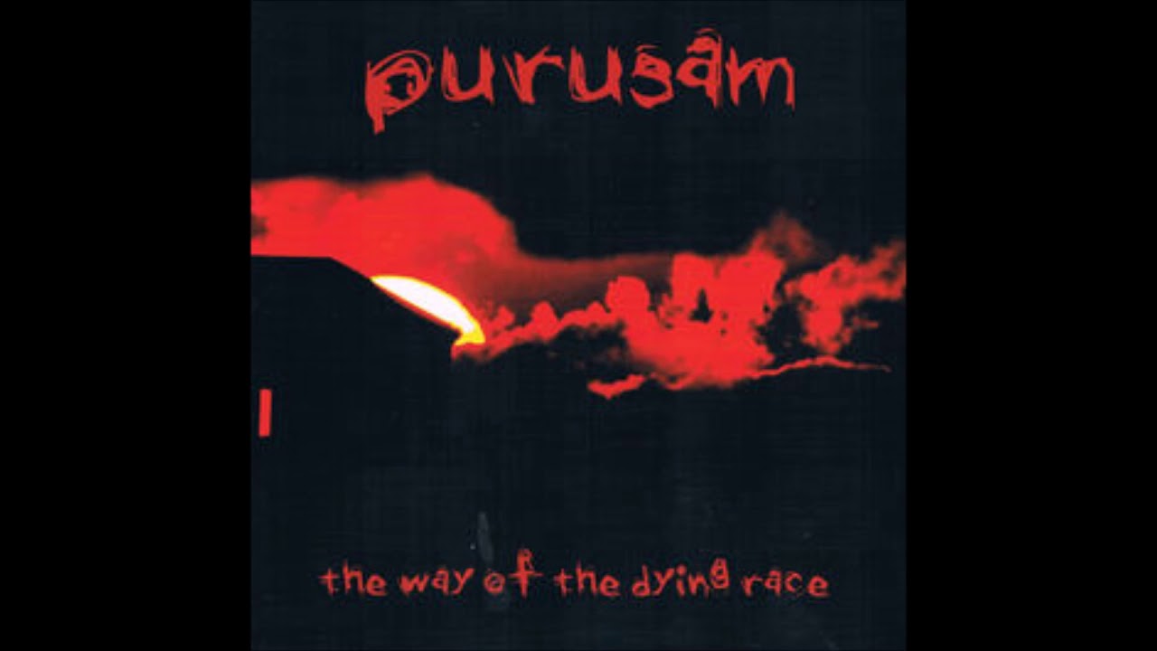 Purusam - The Way Of The Dying Race Part 2