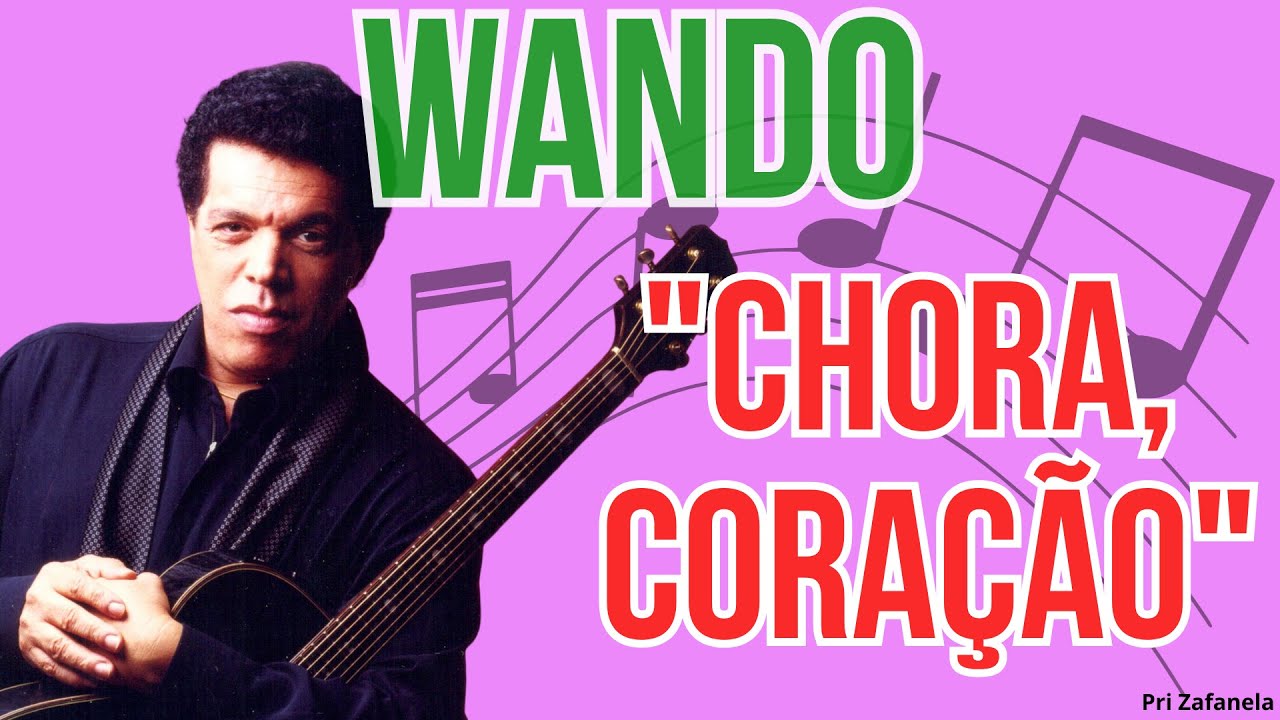 Wando - Chora, Coração (Legendado)