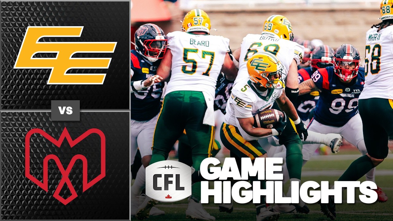 CFL 2026 Recap: Edmonton @ Montreal - Week 10