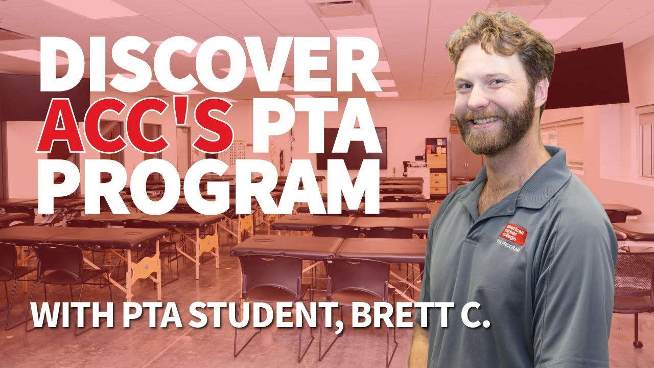 American Career College PTA Student Brett C. Discusses Key Program Highlights and Experiences