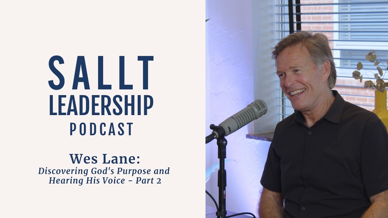 Wes Lane: Discovering God's Purpose and Hearing His Voice - Part 2