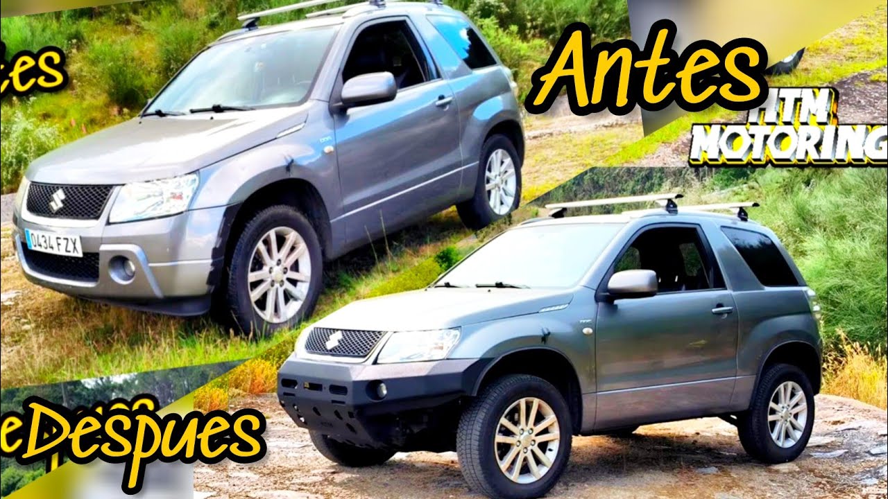 ANTES Y DESPUES Suzuki Grand Vitara  MODIFICACIONES