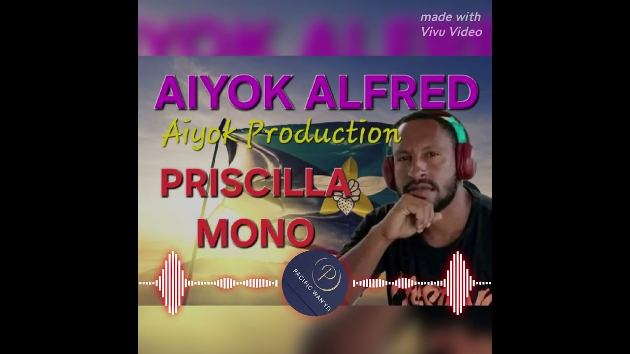 Priscilla Mono - Aiyok Alfred🔥| Enga Music 🎶 | PNG Music