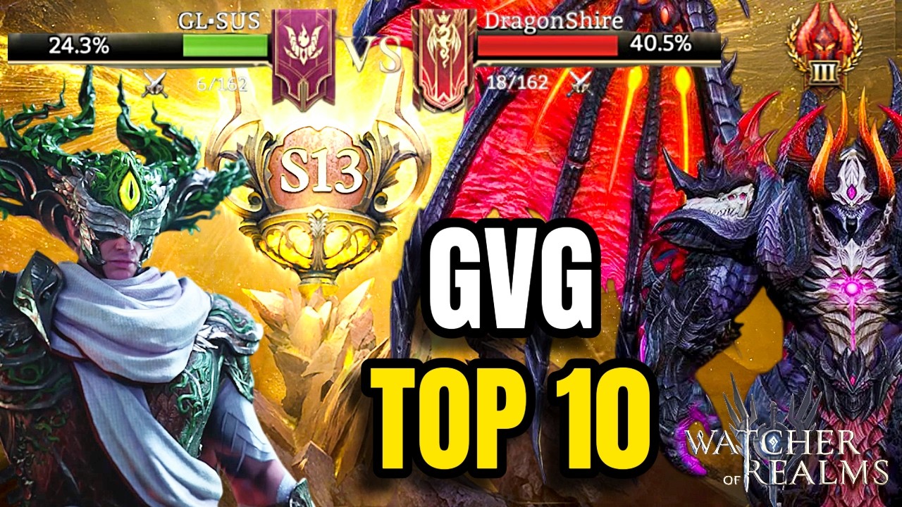 Watcher of Realms | GvG S13 | GL&bull;SUS vs DragonShire
