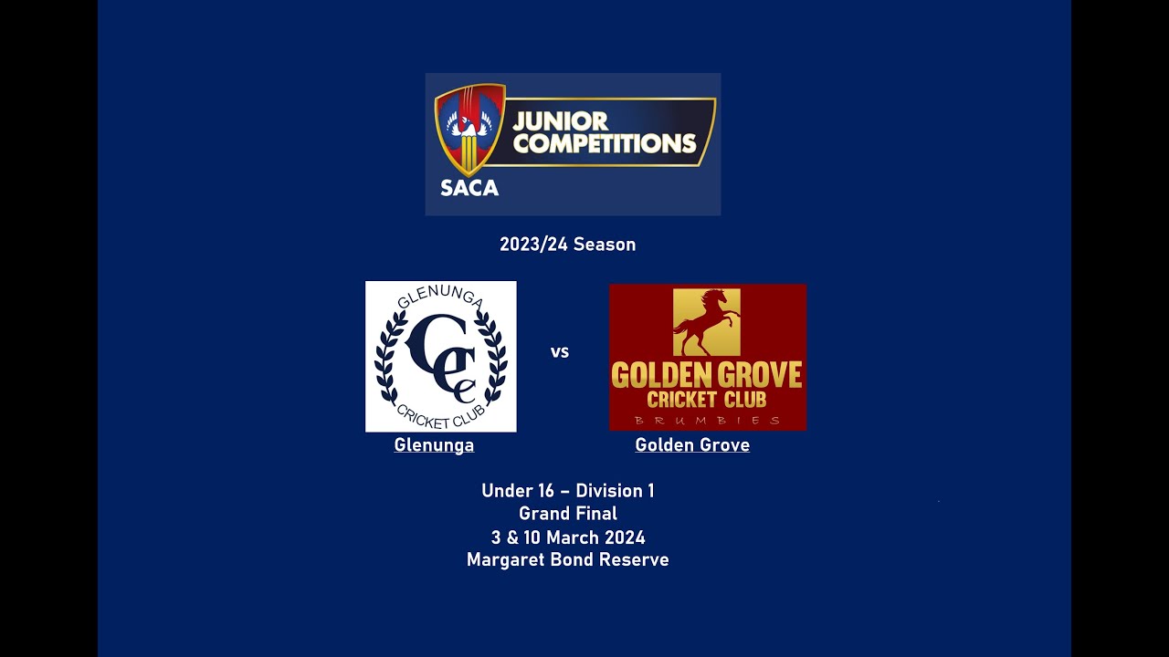 SACA Juniors - Under 16 (Div. 1) - 2023/24 Grand Final - Glenunga vs Golden Grove