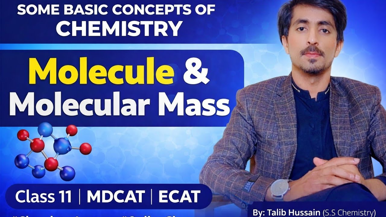 Some Basic Concepts of Chemistry | Lecture 04 | Molecule & Molecular Mass | Class 11 | MDCAT