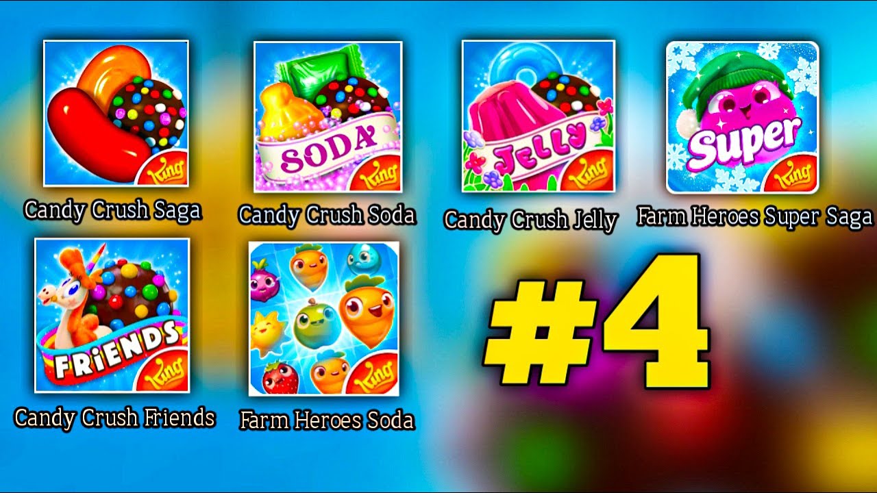 Candy Crush Saga - Candy Crush Soda - Candy Crush Jelly - Candy Crush Friends - Farm Heroes Soda #4
