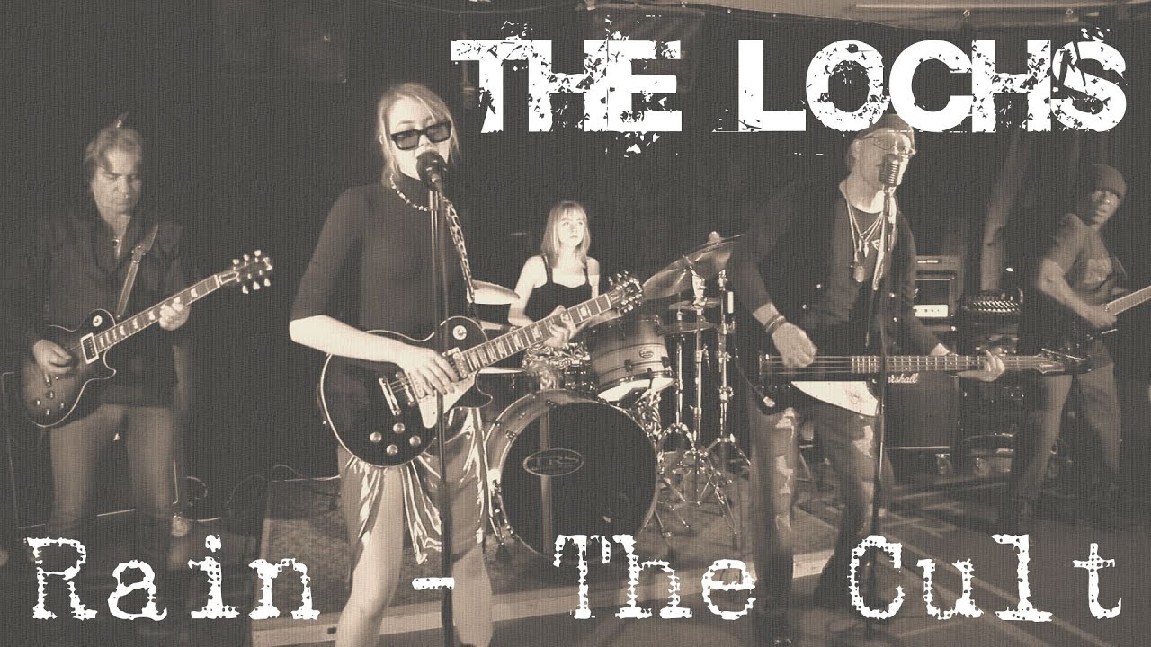 The Lochs (Seppo Salminen - Miss Clare) The Cult - Rain