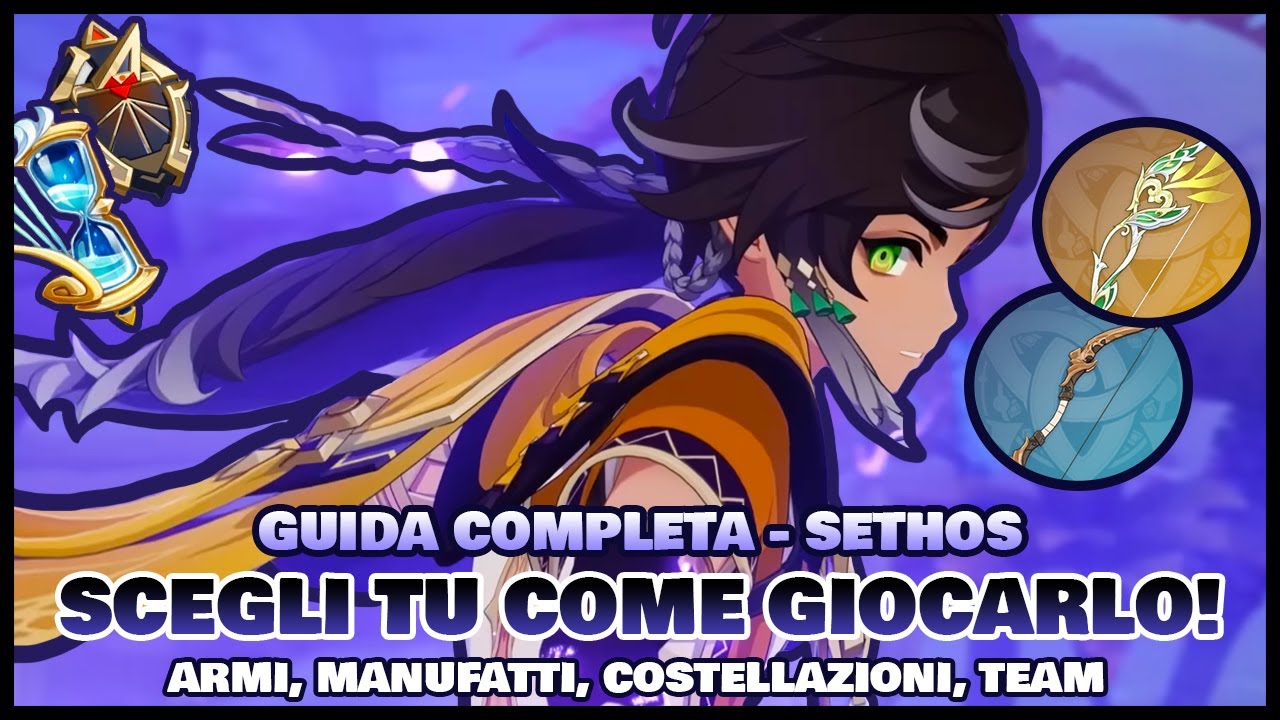Come si gioca SETHOS? - Guida completa alla build & team consigliati [ Genshin Impact ITA ]